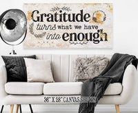 Gratitude Turns What We Have Into Enough - Canvas