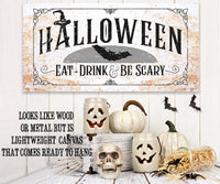 Halloween Eat Drink Be Scary - Canvas
