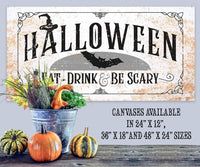 Halloween Eat Drink Be Scary - Canvas