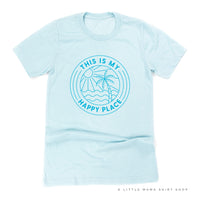 THIS IS MY HAPPY PLACE - Unisex Tee