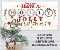 Have A Holly Jolly Christmas - Canvas
