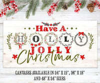 Have A Holly Jolly Christmas - Canvas