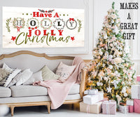Have A Holly Jolly Christmas - Canvas