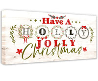 Have A Holly Jolly Christmas - Canvas