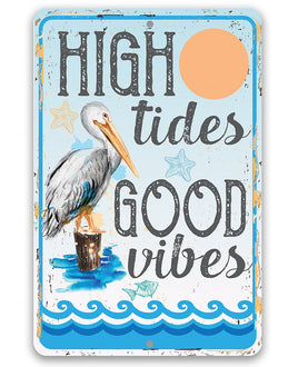 High Tides Good Vibes - Metal Sign