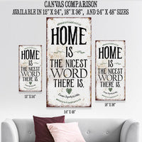 Home Is The Nicest Word There Is - Canvas