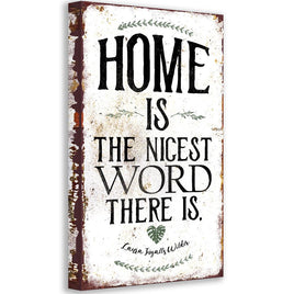 Home Is The Nicest Word There Is - Canvas