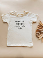 Home is Where Mama Is Organic Kids T-shirt