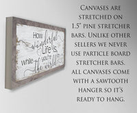 How Wonderful Life Is - Canvas