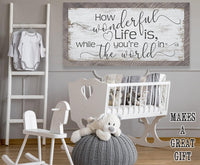 How Wonderful Life Is - Canvas