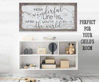 How Wonderful Life Is - Canvas