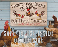 I Don't Have Ducks - Metal Sign