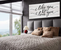 I Like You & I Love You - Canvas