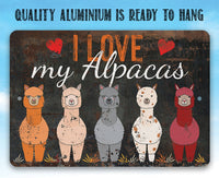 I Love My Alpacas - Metal Sign