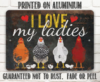 I Love My Ladies - Metal Sign
