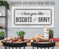 I Love You Like Biscuits And Gravy - Canvas