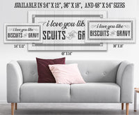 I Love You Like Biscuits And Gravy - Canvas