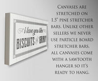 I Love You Like Biscuits And Gravy - Canvas