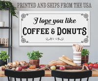 I Love You Like Coffee & Donuts - Canvas