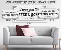 I Love You Like Coffee & Donuts - Canvas