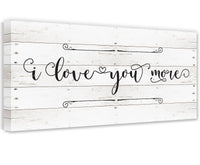 I Love You More - Canvas