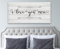 I Love You More - Canvas