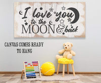 I Love You To The Moon And Back - Canvas