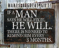 If a Man Says He Will Fix It, He Will - Metal Sign