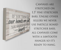 If You Think Our Hands Are Full - Canvas