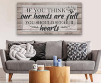 If You Think Our Hands Are Full - Canvas