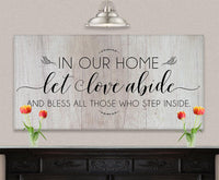 In Our Home Let Love Abide - Canvas