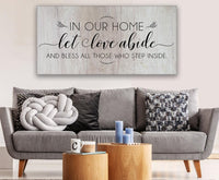 In Our Home Let Love Abide - Canvas