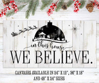 In This House We Believe - Canvas