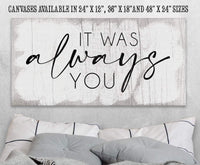 It Was Always You 2 - Canvas