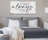 It Was Always You 2 - Canvas