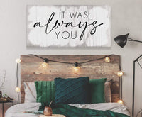 It Was Always You 2 - Canvas