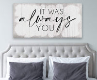 It Was Always You 2 - Canvas