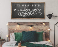 It's Always Better When We're Together - Canvas