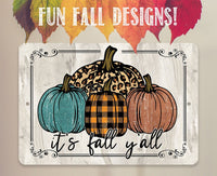 It's Fall Y'all - Metal Sign