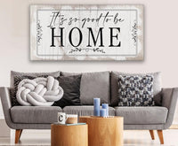It's So Good To Be Home 2 - Canvas