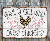 Just A Girl Who Loves Chickens - Metal Sign
