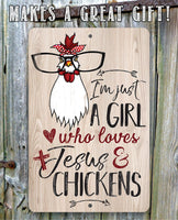 Just A Girl Who Loves Jesus & Chickens - Metal Sign