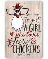 Just A Girl Who Loves Jesus & Chickens - Metal Sign