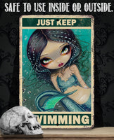 Just Keep Swimming - Metal Sign