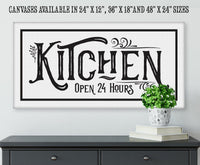 Kitchen Open 24 hrs - Canvas
