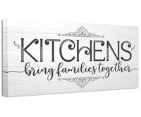 Kitchens Bring Families Together - Canvas