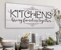 Kitchens Bring Families Together - Canvas