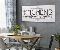 Kitchens Bring Families Together - Canvas