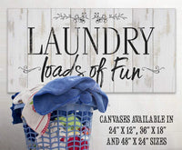 Laundry Loads Of Fun - Canvas