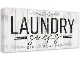 Laundry Sucks Since Forever - Canvas